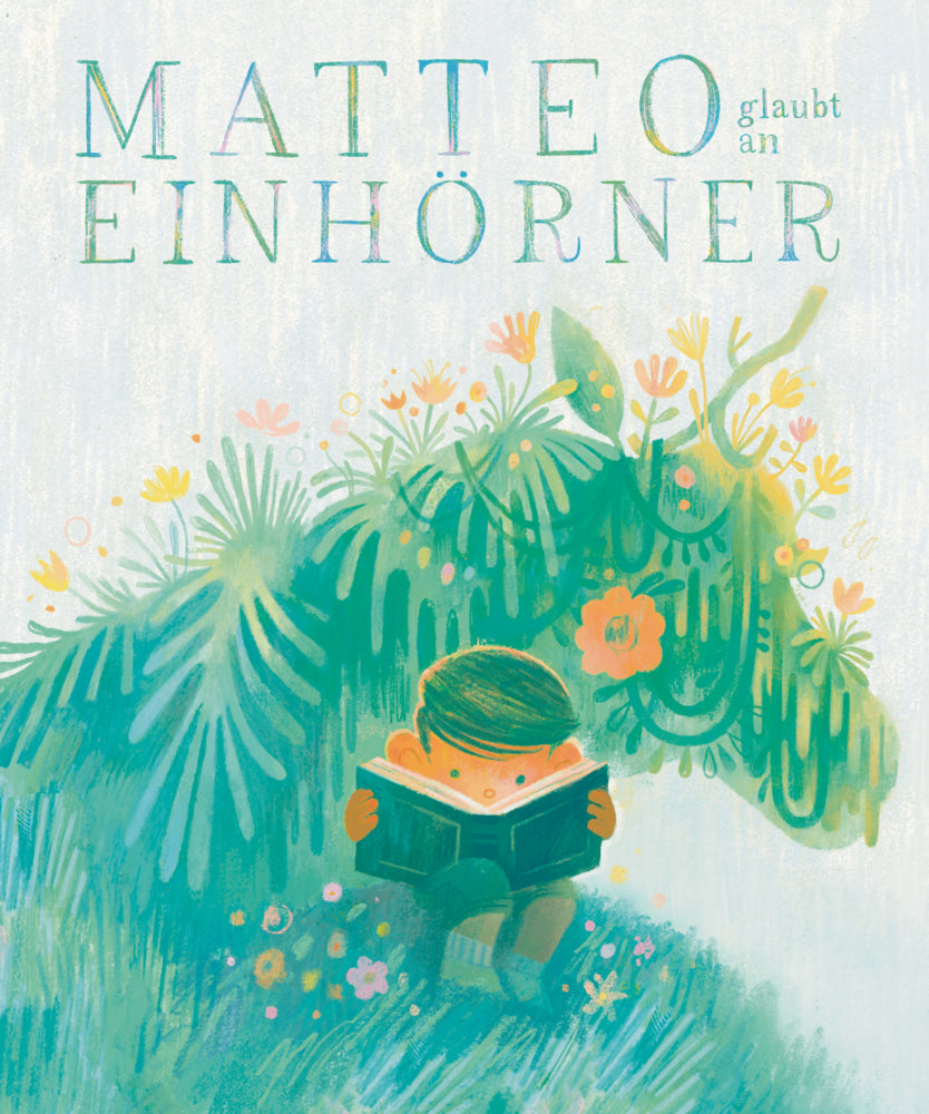 Matteo glaubt an Einhörner (Jackie Azúa Kramer)