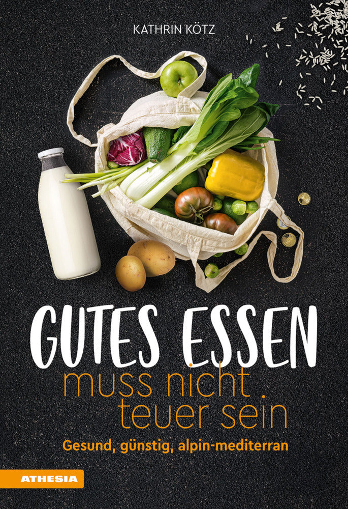 Gutes Essen muss nicht teuer sein (Kathrin Kötz)