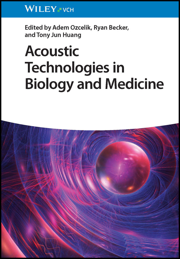 Acoustic Technologies in Biology and Medicine (Adem Ozcelik)