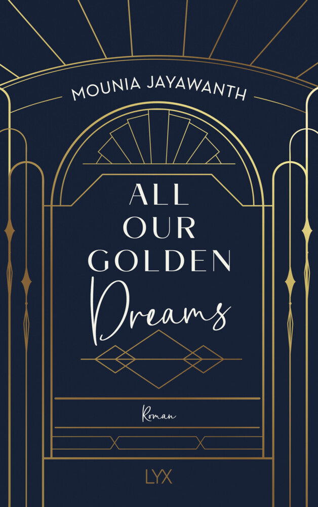 All Our Golden Dreams (Mounia Jayawanth)