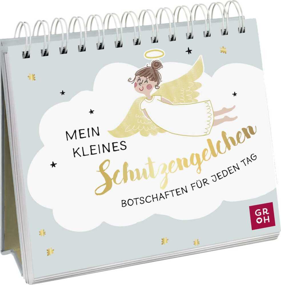 Mein kleines Schutzengelchen - Botschaften für jeden Tag (Groh Verlag)