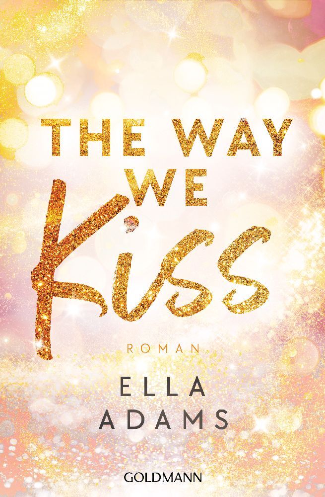 The Way We Kiss (Ella Adams)