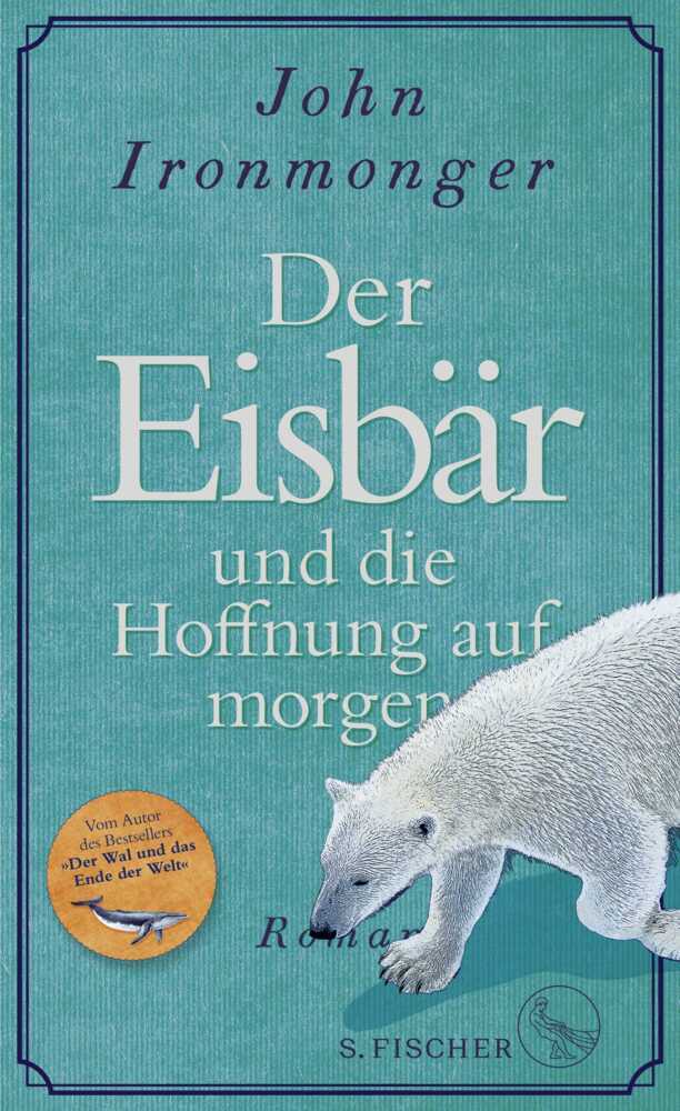 Der Eisbär und die Hoffnung auf morgen (John Ironmonger)