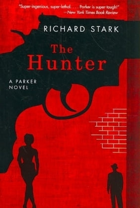 The Hunter - A Parker Novel; . (Richard Stark)