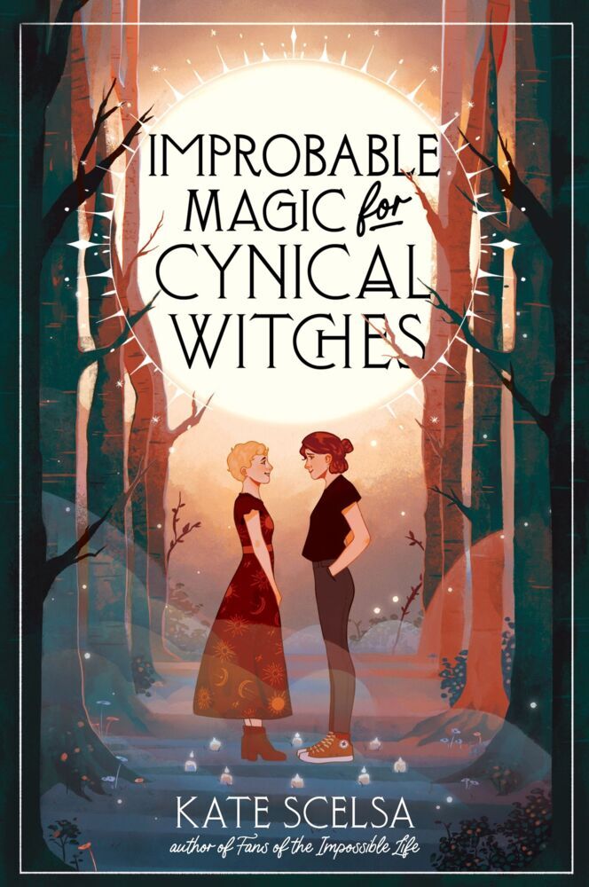 Improbable Magic for Cynical Witches (Kate Scelsa)