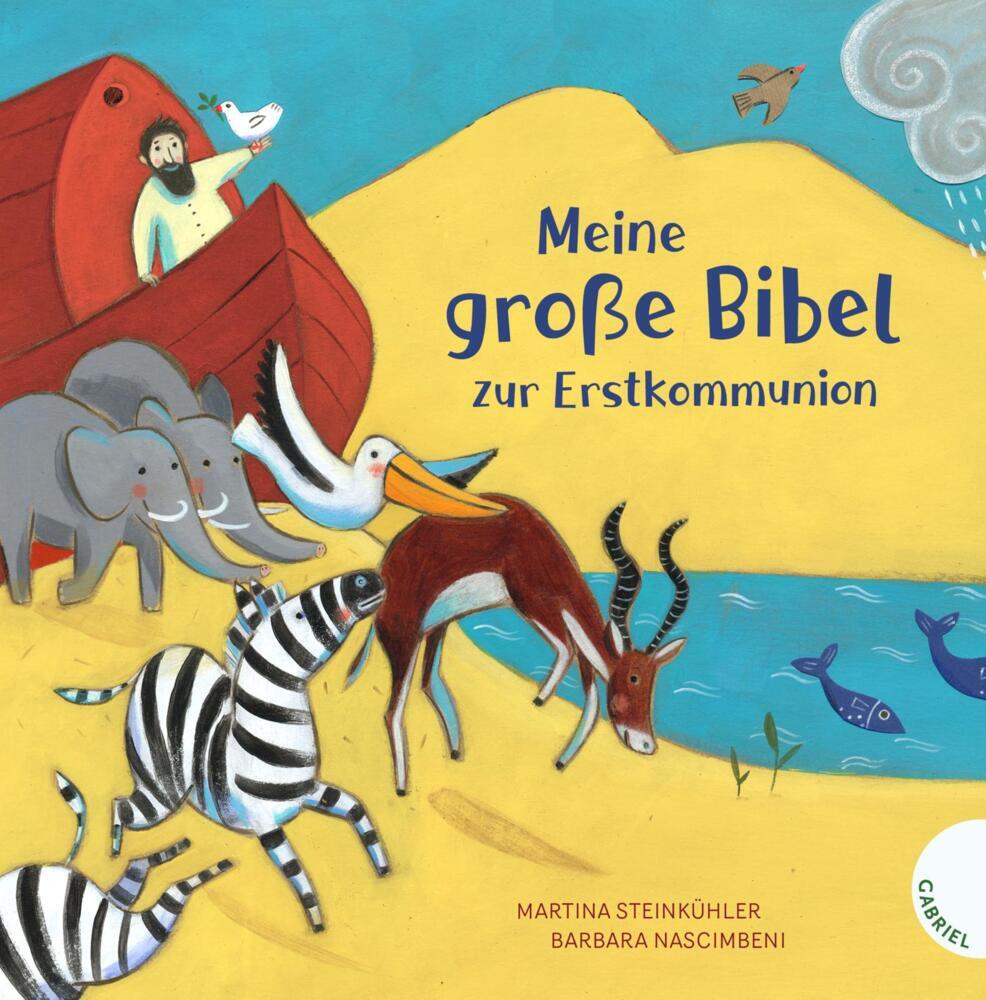 Meine große Bibel zur Erstkommunion (Martina Steinkühler)