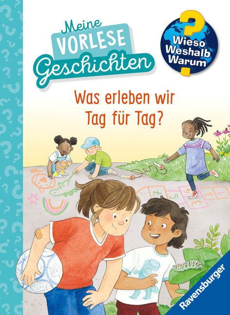 Wieso? Weshalb? Warum? Meine Vorlesegeschichten, Band 1 - Was erleben wir Tag für Tag? (Inka Friese)