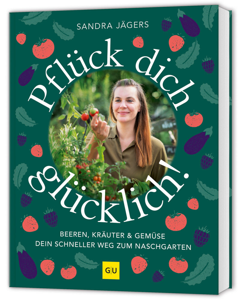 Pflück dich glücklich! (Sandra Jägers)