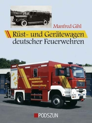 Rüstwagen und Gerätewagen deutscher Feuerwehren (Manfred Gihl)