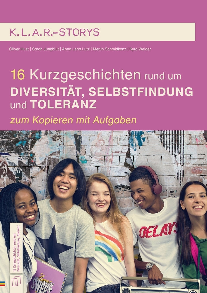 16 Kurzgeschichten rund um Diversität, Selbstfindung und Toleranz (Oliver Hust)