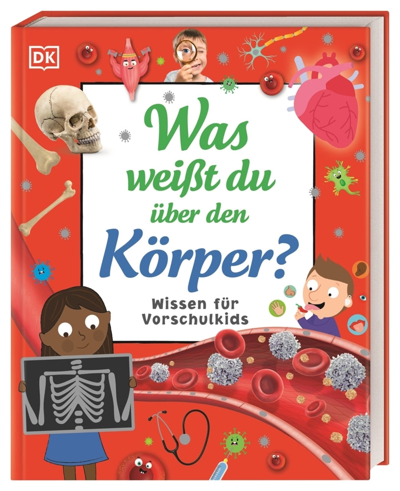 Wissen für Vorschulkids. Was weißt du über den Körper? (Bipasha Choudhury)