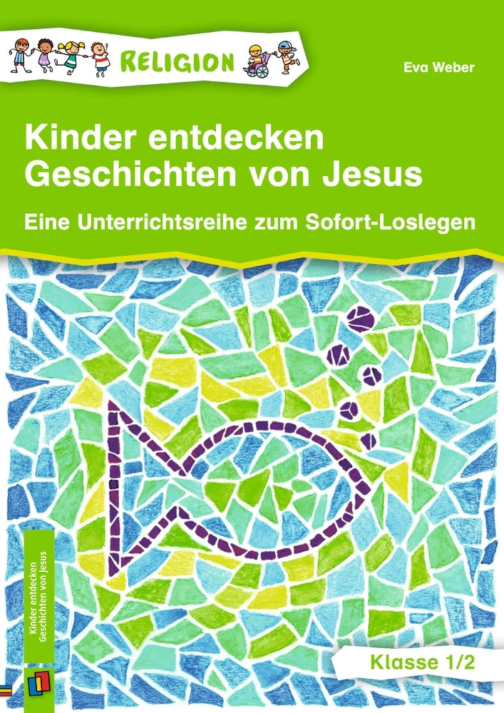 Kinder entdecken Geschichten von Jesus - Klasse 1/2 (Eva Weber)