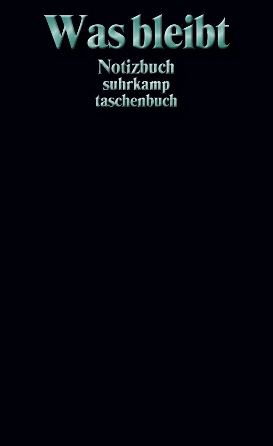 Notizbuch »Was bleibt« (Suhrkamp Verlag)