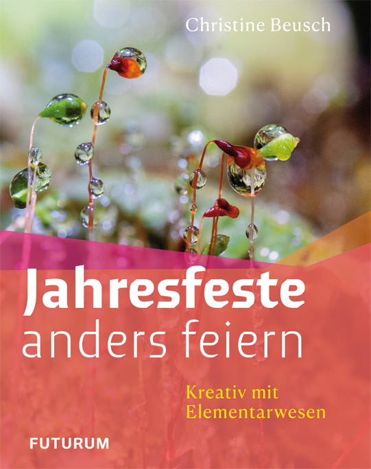 Jahresfeste anders feiern (Beusch Christine)