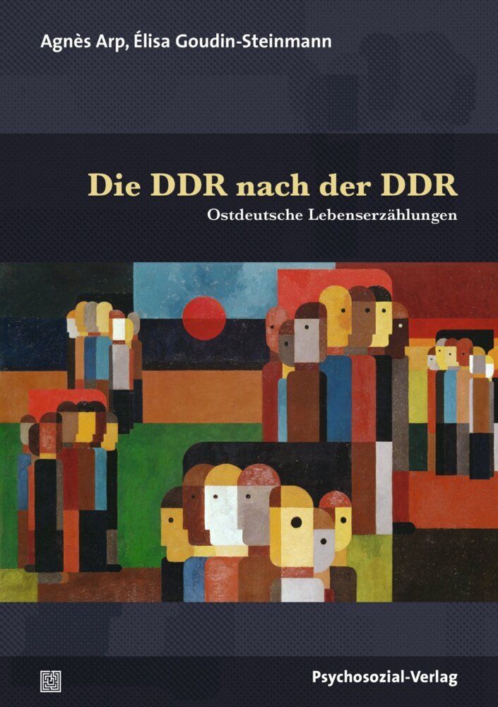 Die DDR nach der DDR (Agnès Arp)