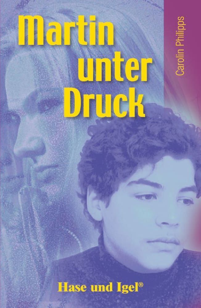 Martin unter Druck, Schulausgabe (Carolin Philipps)