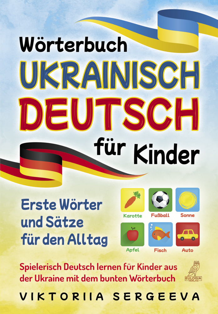 Wörterbuch Ukrainisch Deutsch für Kinder (Viktoriia Sergeeva)