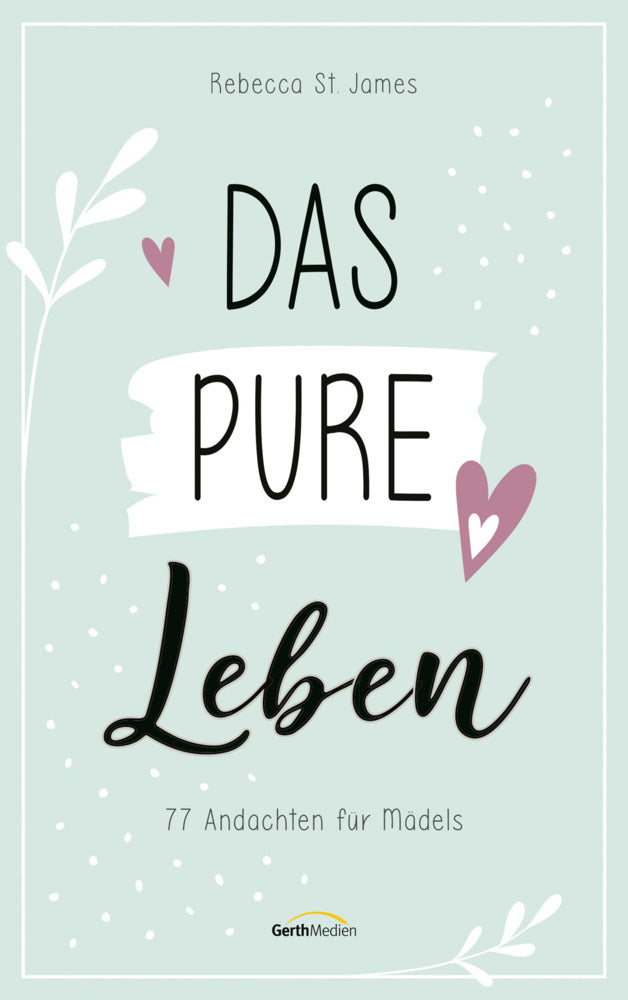 Das pure Leben (Rebecca St. James)
