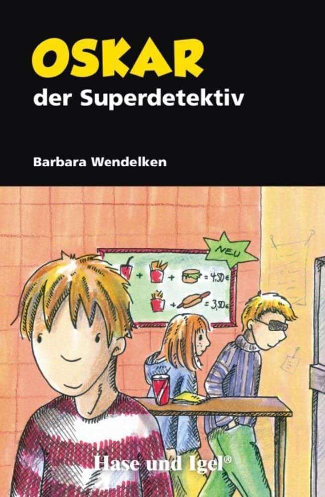 Oskar, der Superdetektiv, Schulausgabe (light) (Barbara Wendelken)