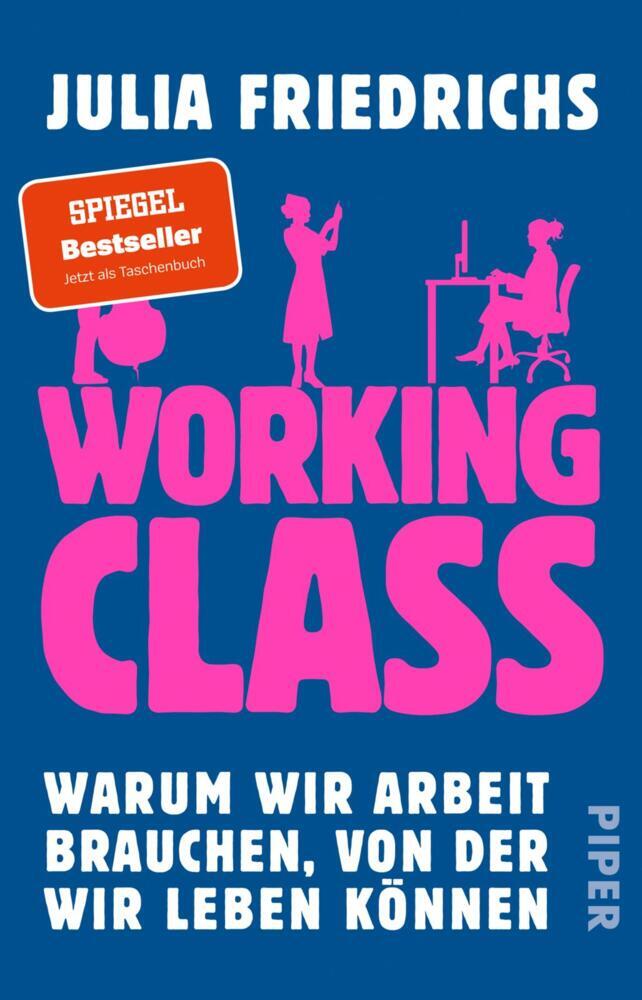 Working Class (Julia Friedrichs)