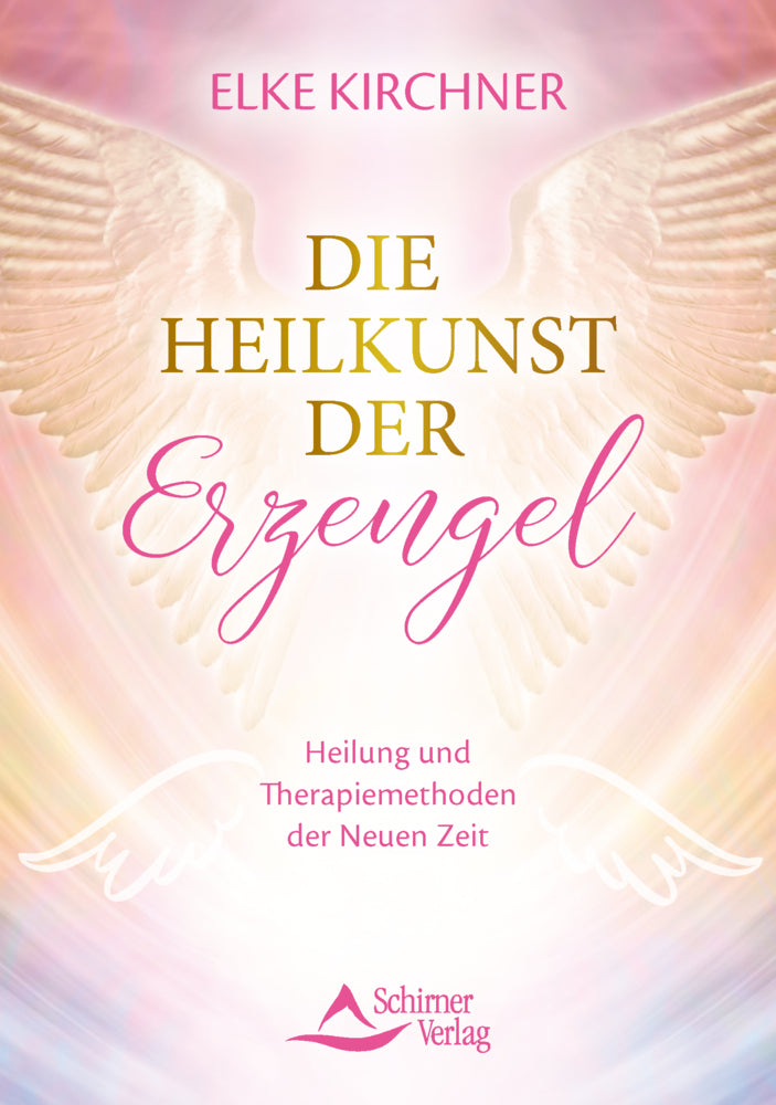 Die Heilkunst der Erzengel (Elke Kirchner)