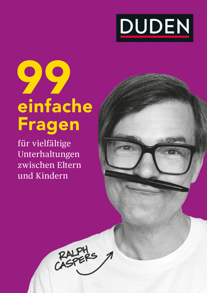99 einfache Fragen für vielfältige Unterhaltungen zwischen Eltern und Kindern (Ralph Caspers)