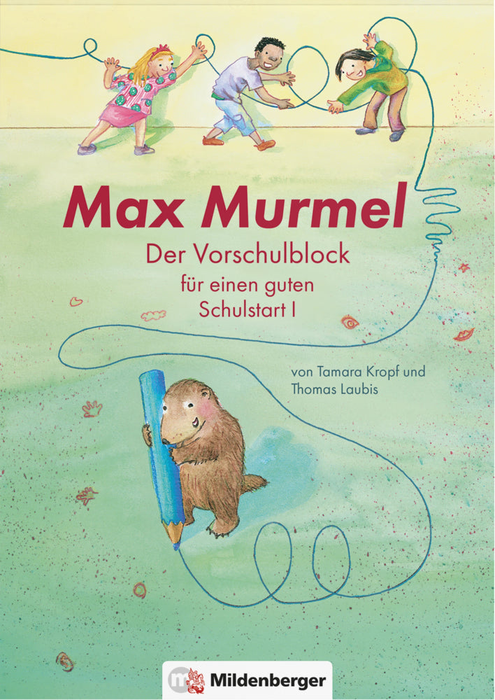 Max Murmel: Der Vorschulblock für einen guten Schulstart I (Thomas Laubis)
