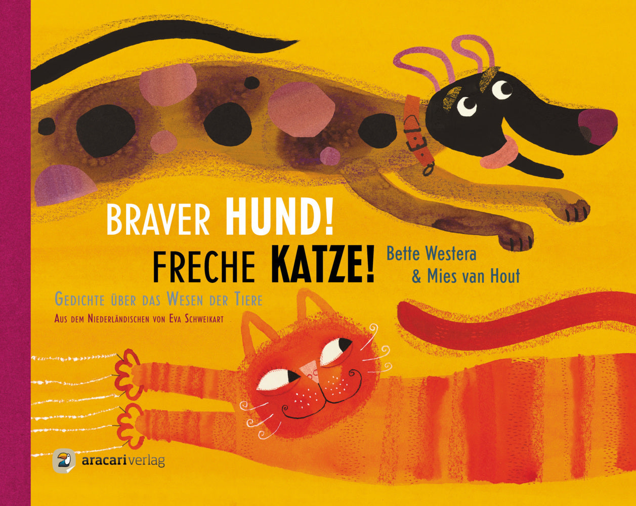 Braver Hund! Freche Katze! (Bette Westera)