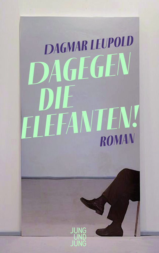 Dagegen die Elefanten! (Dagmar Leupold)