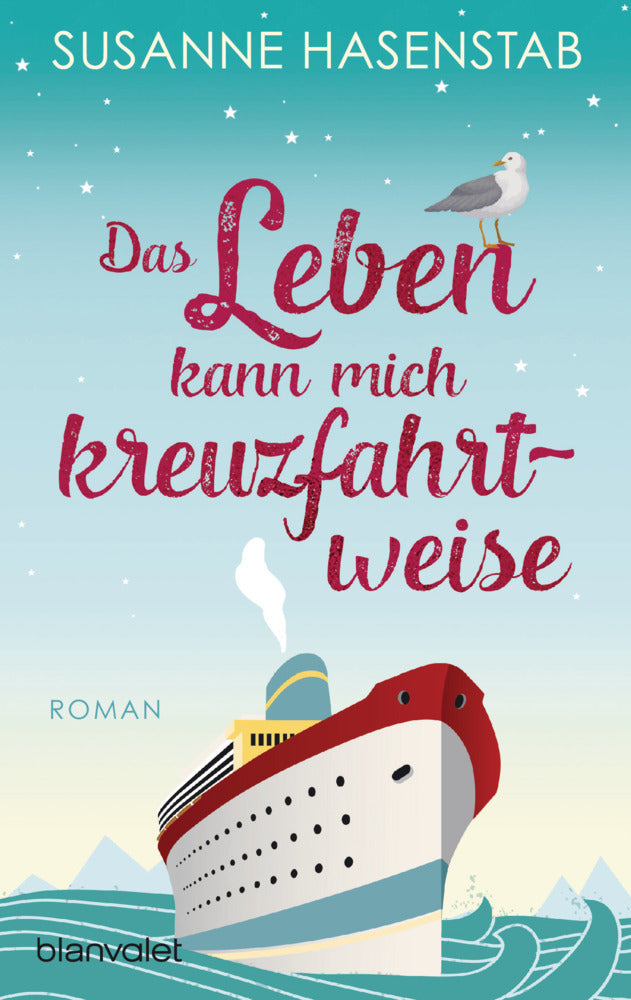 Das Leben kann mich kreuzfahrtweise (Susanne Hasenstab)