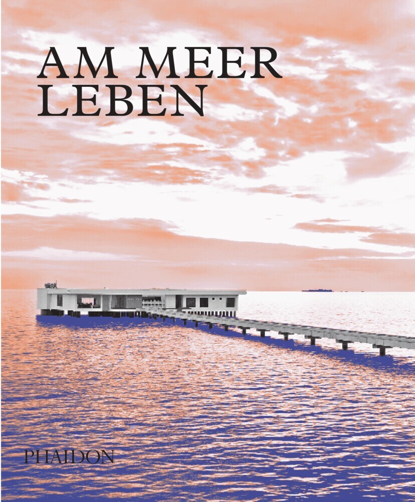 Am Meer leben (Phaidon-Lektoren)