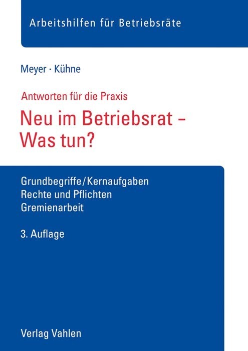 Neu im Betriebsrat - Was tun? (Sören Meyer)