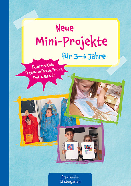 Neue Mini-Projekte für 3 - 6 Jahre (Lena Buchmann)