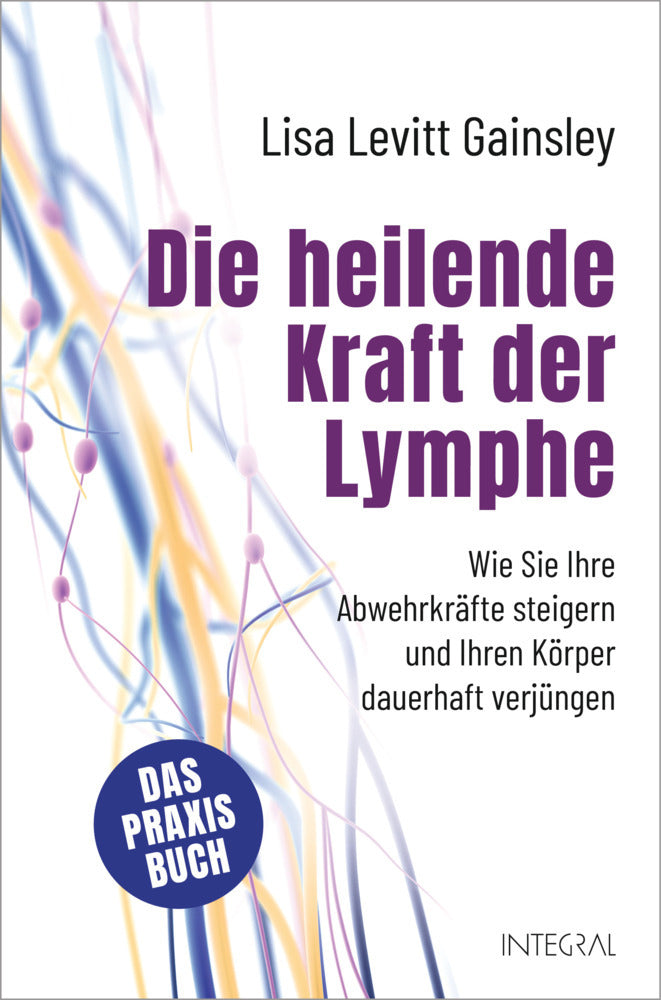 Die heilende Kraft der Lymphe (Lisa Levitt Gainsley)
