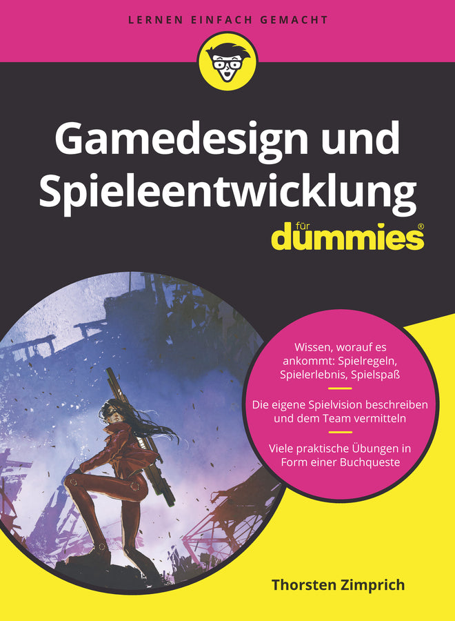 Gamedesign und Spieleentwicklung für Dummies (Thorsten Zimprich)