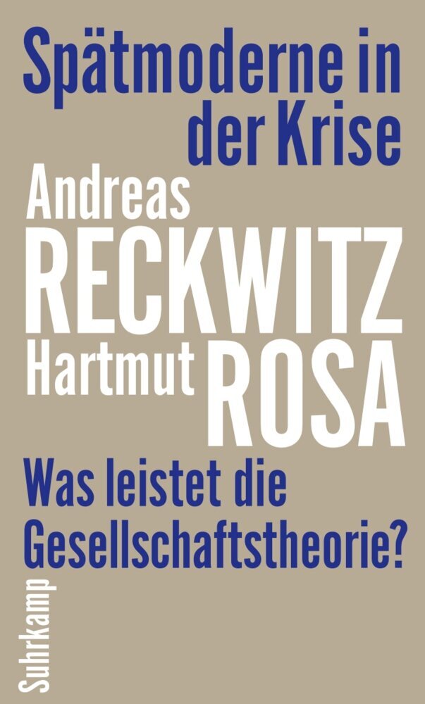 Spätmoderne in der Krise (Andreas Reckwitz)