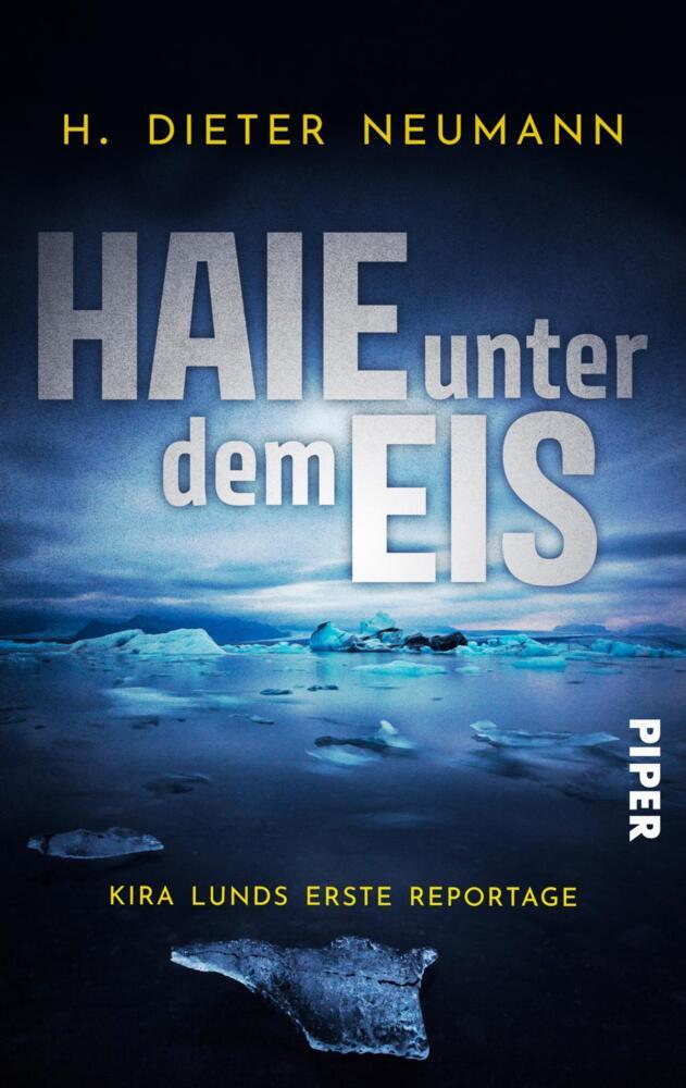 Haie unter dem Eis - Kira Lunds erste Reportage (H. Dieter Neumann)
