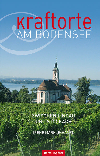 Kraftorte am Bodensee (Irene Märkle-Hanel)