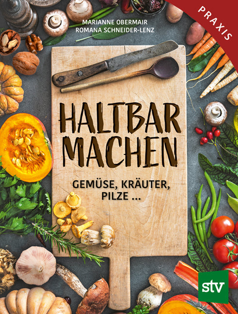 Haltbar machen (Marianne Obermair)