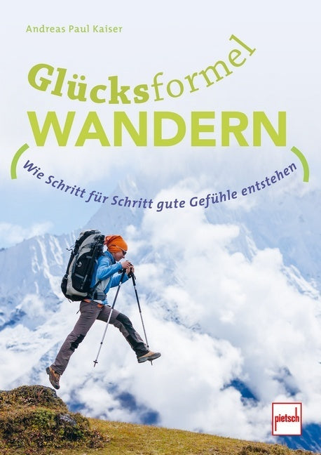 Glücksformel Wandern (Andreas Paul Kaiser)