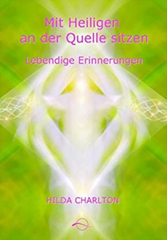 Mit Heiligen an der Quelle sitzen (Hilda Charlton)