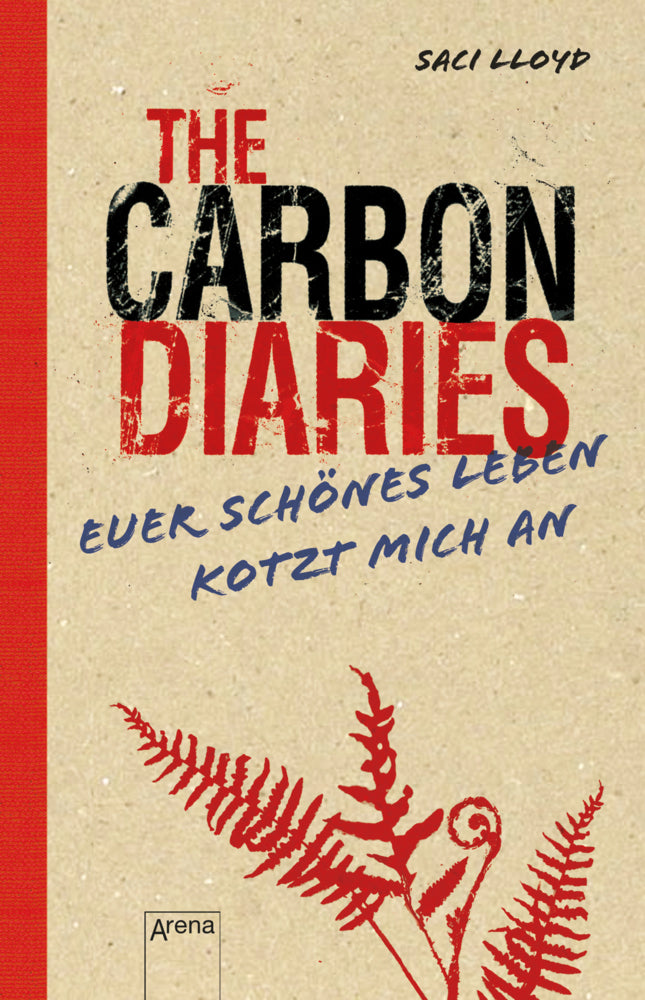 The Carbon Diaries. Euer schönes Leben kotzt mich an (Saci Lloyd)
