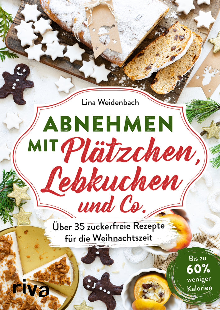 Abnehmen mit Plätzchen, Lebkuchen und Co. (Lina Weidenbach)