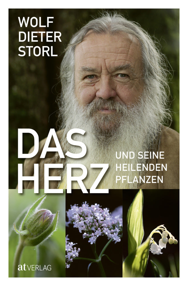 Das Herz und seine heilenden Pflanzen (Wolf-Dieter Storl)