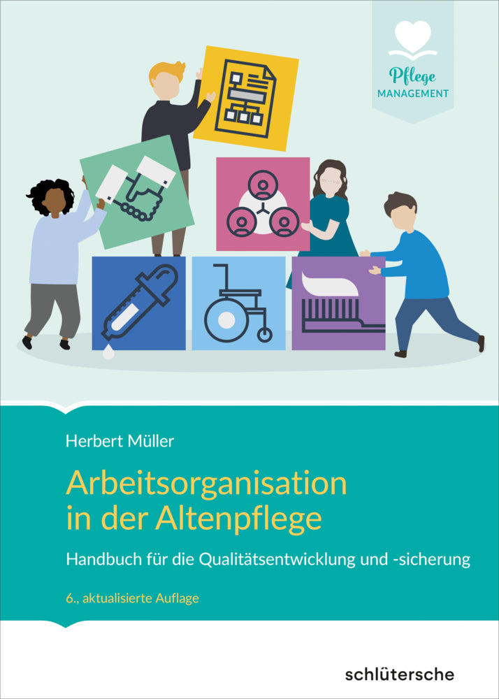 Arbeitsorganisation in der Altenpflege (Herbert Müller)