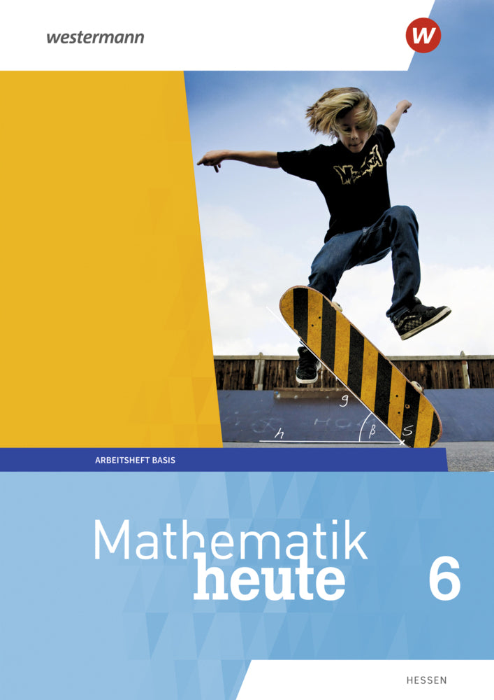 Mathematik heute - Ausgabe 2019 für Hessen (Heinz Griesel)