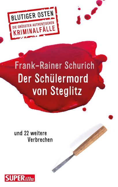 Der Schülermord von Steglitz (Frank-Rainer Schurich)