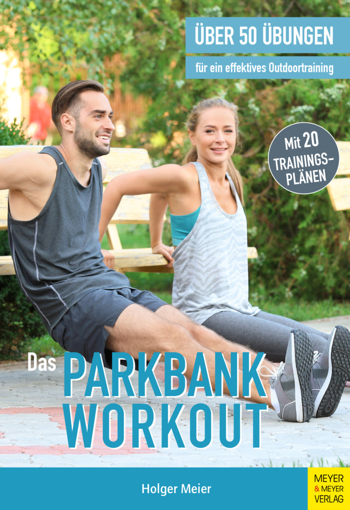 Das Parkbank-Workout (Holger Meier)