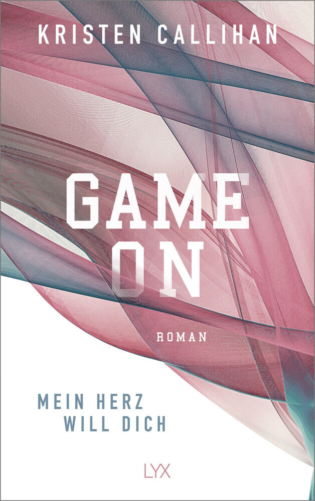 Game on - Mein Herz will dich (Kristen Callihan)