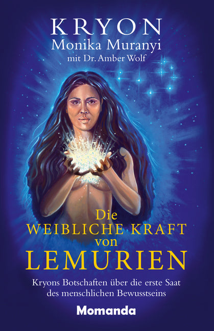 Die weibliche Kraft von Lemurien (Monika Muranyi)